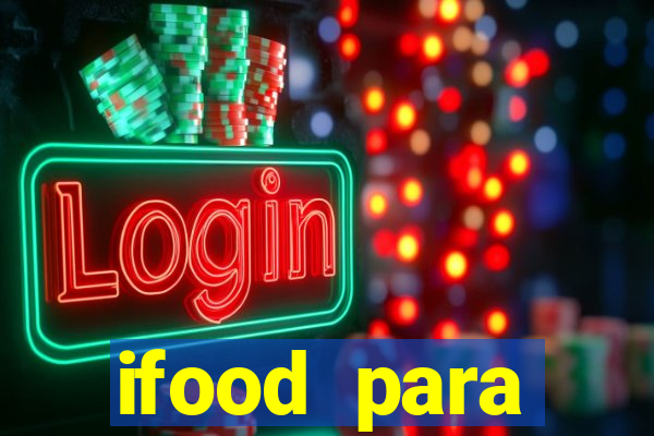 ifood para restaurante login